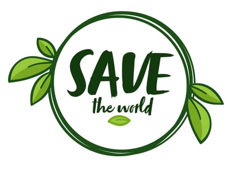 Save the world, ecology and environment protection
