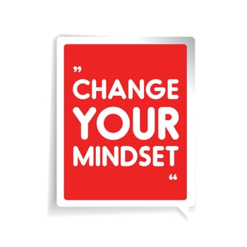 Change your mindset. Inspirational motivational quote