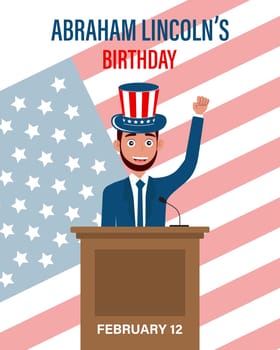 Abraham Lincoln Birthday banner with the President at the podium against the background of the US flag. Festive illustration in cartoon style