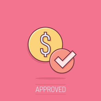 Coin check mark icon in comic style. Money approval cartoon vector illustration on isolated background. Confirm splash effect business concept.