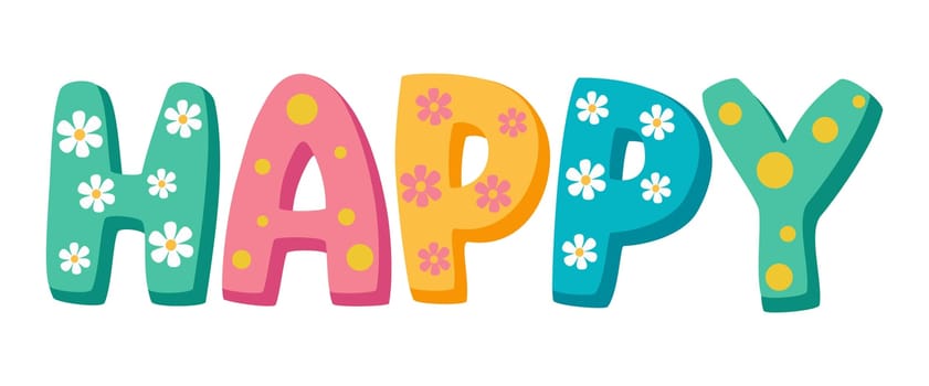 Cute cartoon text Happy decorated with flowers.