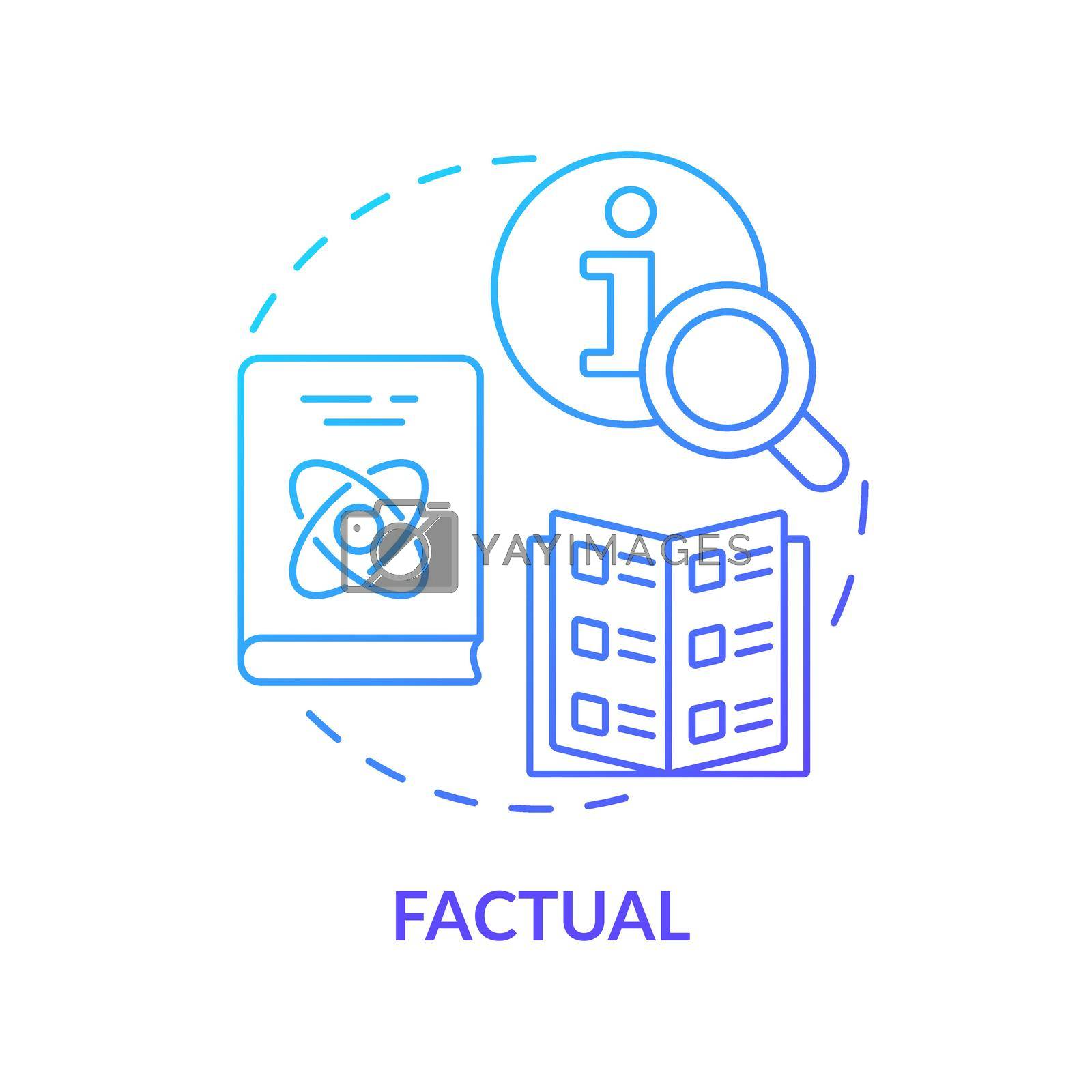 Factual blue gradient concept icon. Information type abstract idea thin line illustration. Focus on facts. Conduct research. Fact check. Isolated outline drawing. Myriad Pro-Bold font used
