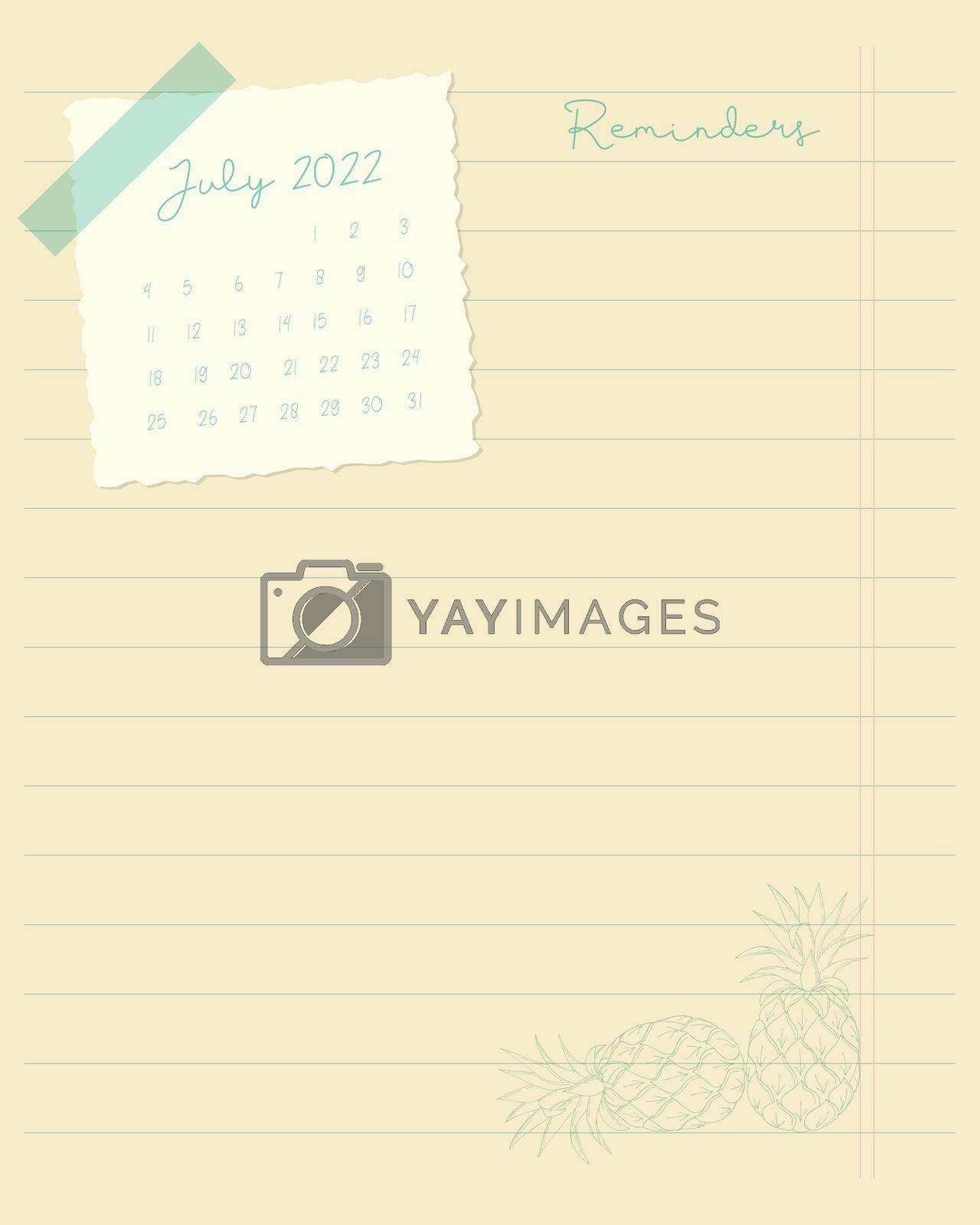 Royalty free image of Calendar July 2022 Reminders ,To do list , planner note-taking ,scrapbooking,pineapple and lined notebook sheet , ideas, plans. by Margo