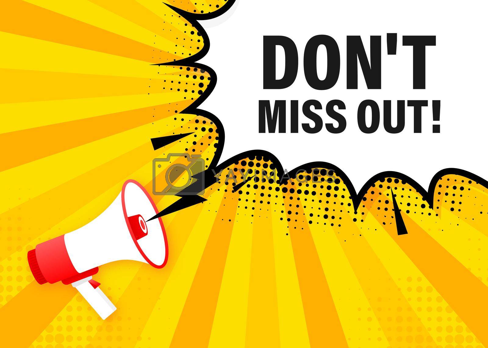 Royalty free image of Do not miss out megaphone yellow banner. Vector illustration. by Vector-Up