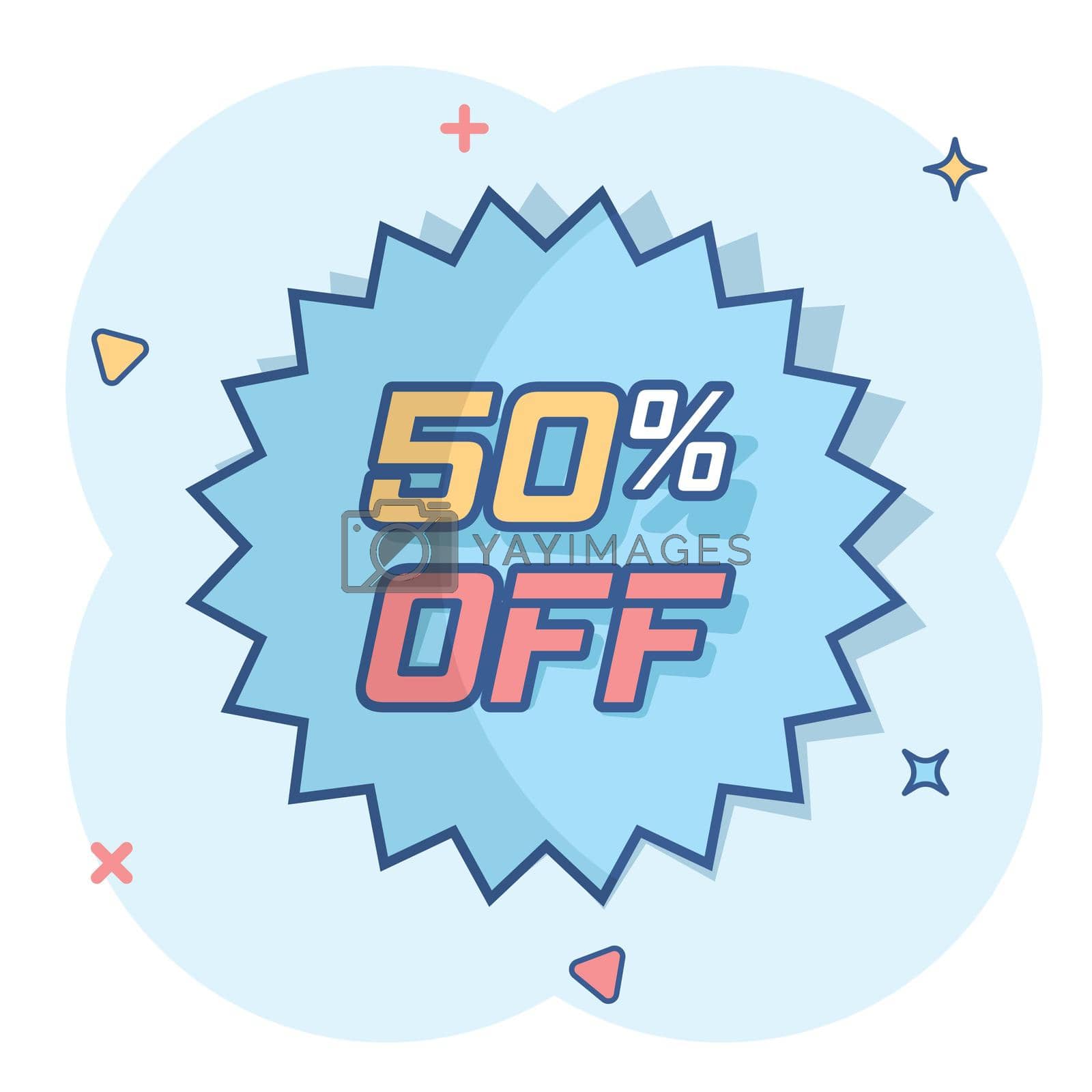 Royalty free image of Vector cartoon discount sticker icon in comic style. Sale tag illustration pictogram. Promotion 50 percent discount splash effect concept. by LysenkoA