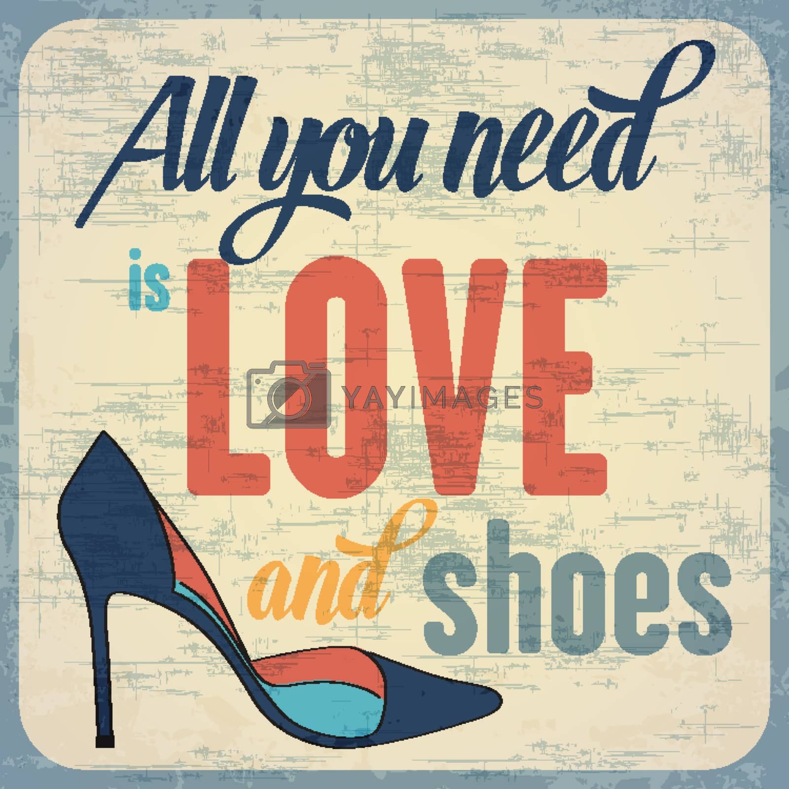 Royalty free image of Quote Typographic Background about shoes by balasoiu