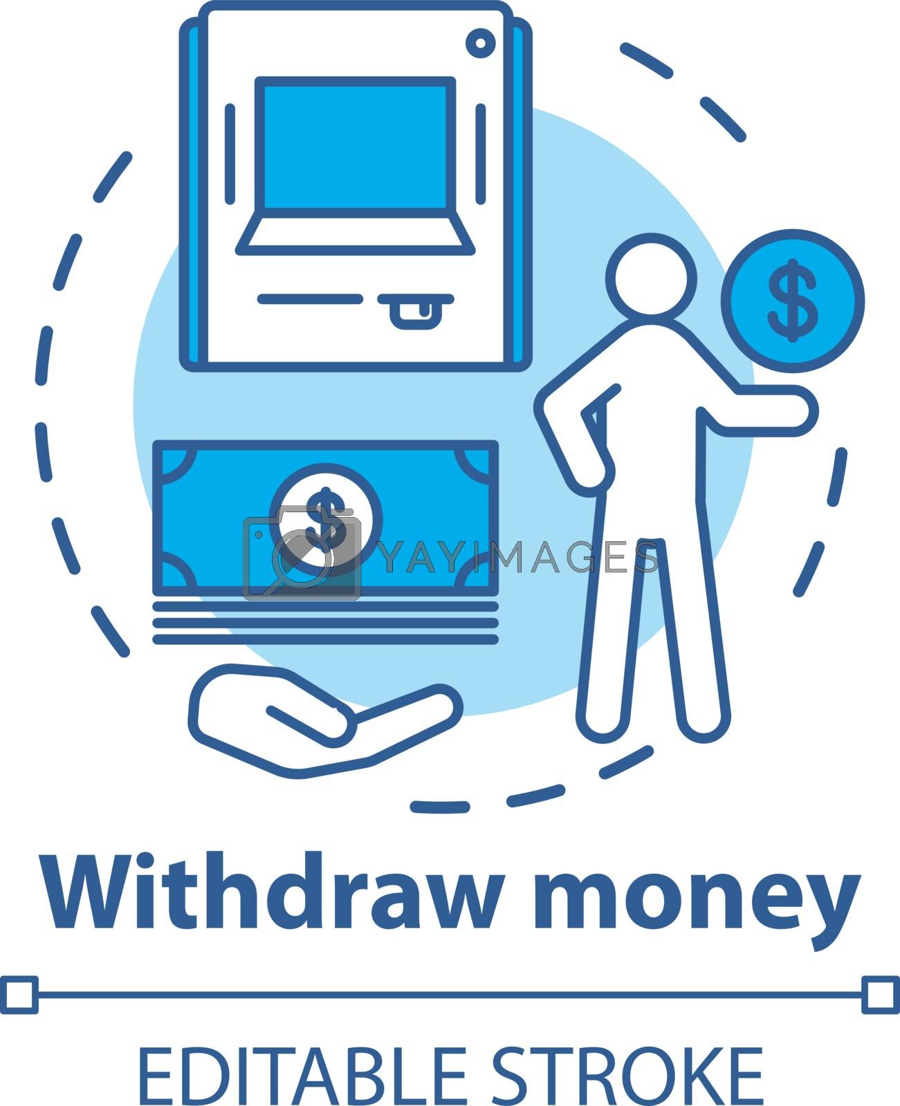 Royalty free image of Withdraw money concept icon. Savings idea thin line illustration. Using ATM, getting cash from bank. Getting interest from deposit, bank account. Vector isolated outline drawing. Editable stroke by bsd