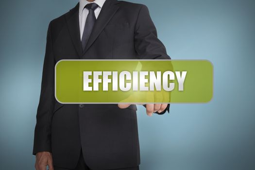 Businessman selecting the word efficiency