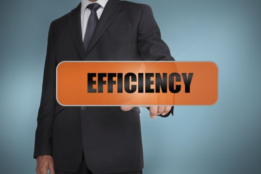 Businessman touching the word efficiency