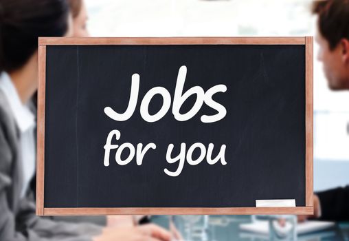 Jobs for you written on a blackboard
