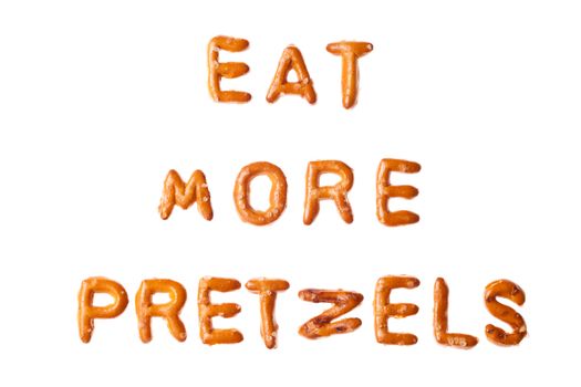 Alphabet pretzel words EAT MORE PRETZELS isolated 
