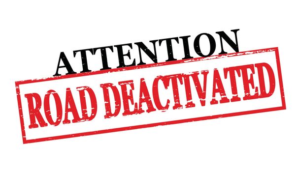 Attention road deactivated