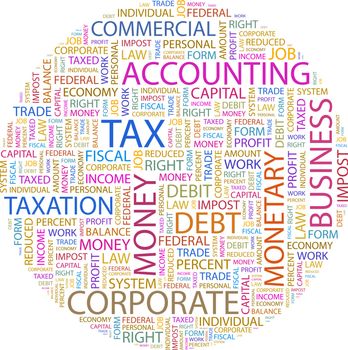 TAX. Word cloud illustration. Tag cloud concept collage.