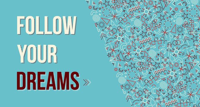 Follow your dreams quote poster design