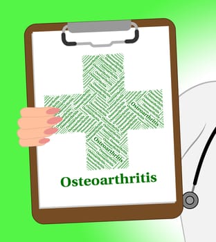Osteoarthritis Illness Indicates Degenerative Joint Disease And