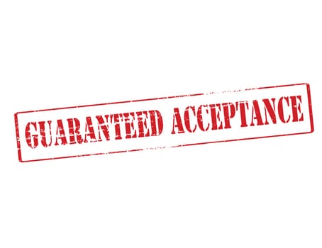 Guaranteed acceptance