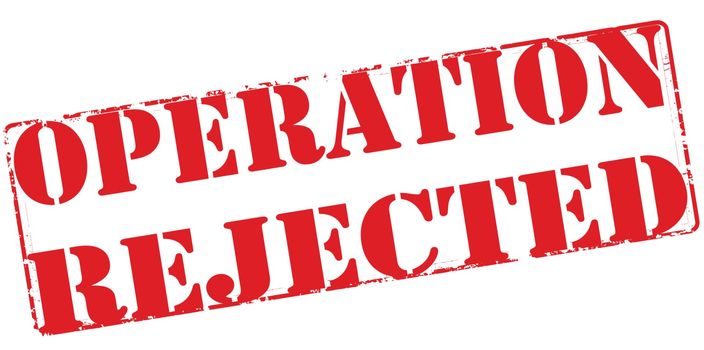 Operation rejected