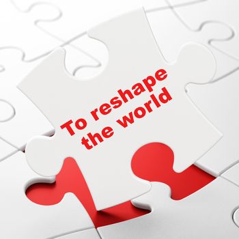 Political concept: To reshape The world on puzzle background