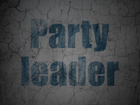 Political concept: Party Leader on grunge wall background