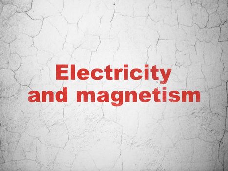 Science concept: Electricity And Magnetism on wall background