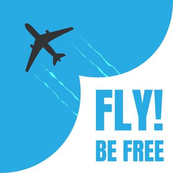 Black and white plane icon isolated on blue background Airplane in dark color. Simple illustration symbol with inscription fly be free