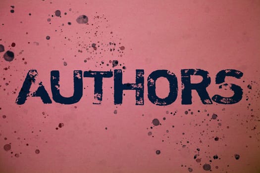 Handwriting text Authors. Concept meaning Writer Journalist Poet Biographer Playwright Composer Creator Ideas messages pink background splatters messy paint communicate feelings.
