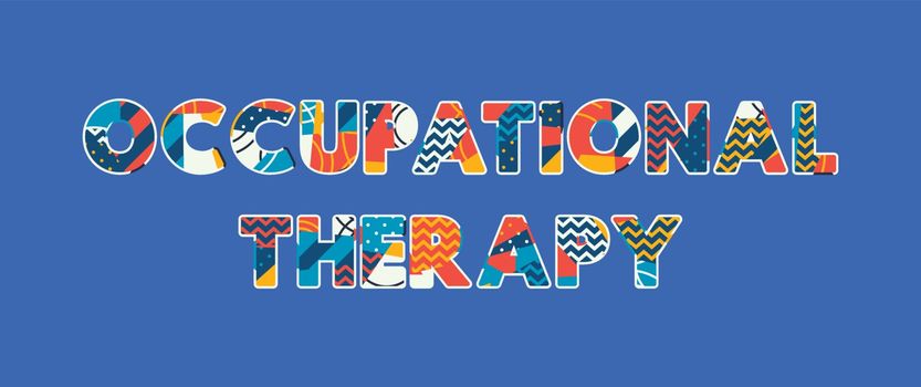 The words OCCUPATIONAL THERAPY concept written in colorful abstract typography. Vector EPS 10 available.