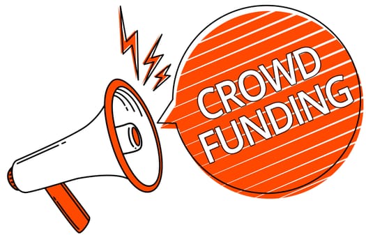 Handwriting text Crowd Funding. Concept meaning Fundraising Kickstarter Startup Pledge Platform Donations Megaphone loudspeaker orange speech bubble stripes important message.