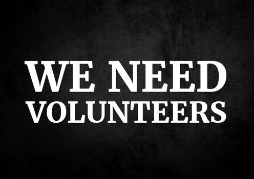 We need volunteers