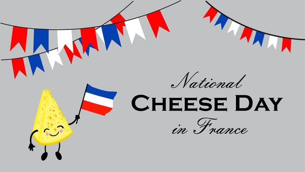 National cheese day in France. Postcard or banner for International Cheese Day. Cute cartoon cheesy character. Cheese with a face and a smile. .