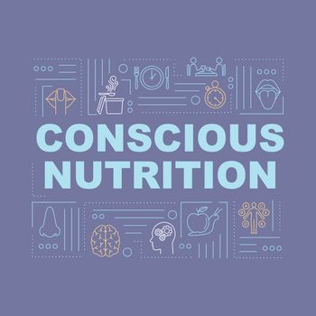 Conscious nutrition practice word concepts banner. Mindful eating, healthcare. Infographics with linear icons on purple background. Isolated typography. Vector outline RGB color illustration.