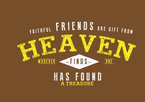 faithful friends are gift from heaven