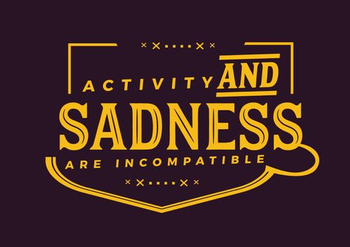 Activity and sadness