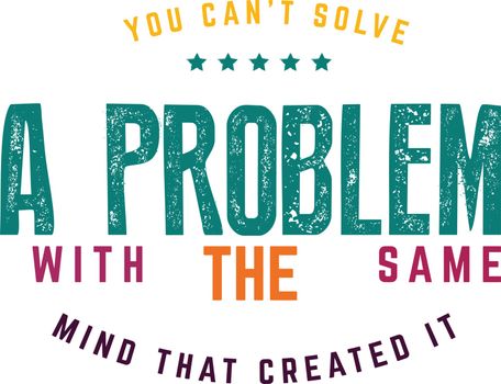 you can't solve a problem