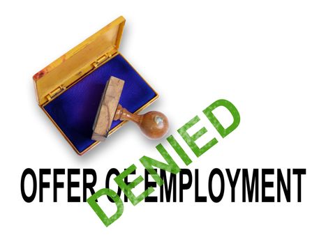 Offer of employment - denied