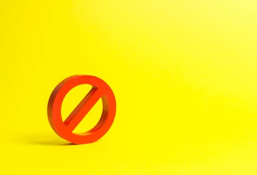 No sign or No symbol on an yellow background. Minimalism. The concept of prohibition and restriction. Censorship, control over the Internet and information. Restrictive laws. Crazy laws printer.