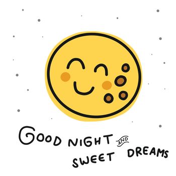 Good night and sweet dreams full moon cartoon vector doodle illustration