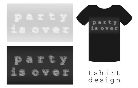 print design for clothes T-shirt with blurred inscription party 