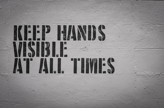 Keep Hands Visible Prison Sign