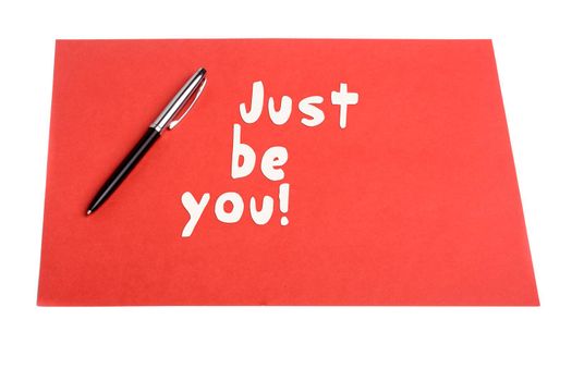 Just be you text with Pen and plain color paper