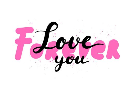 Love you forever handwriting vector quote. Valentine day doodle slogan. Greeting card love word