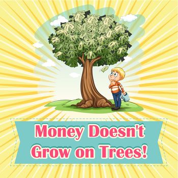 Money doesn't grow on trees