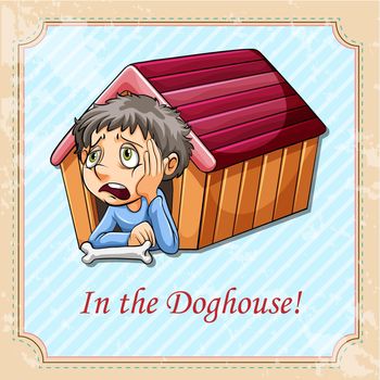 Idiom in the doghouse