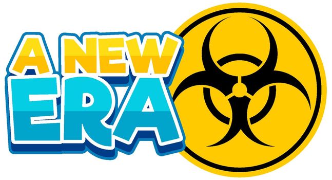 Font design for word a new era with biohazard sign
