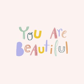 Vector You are beautiful message doodle font